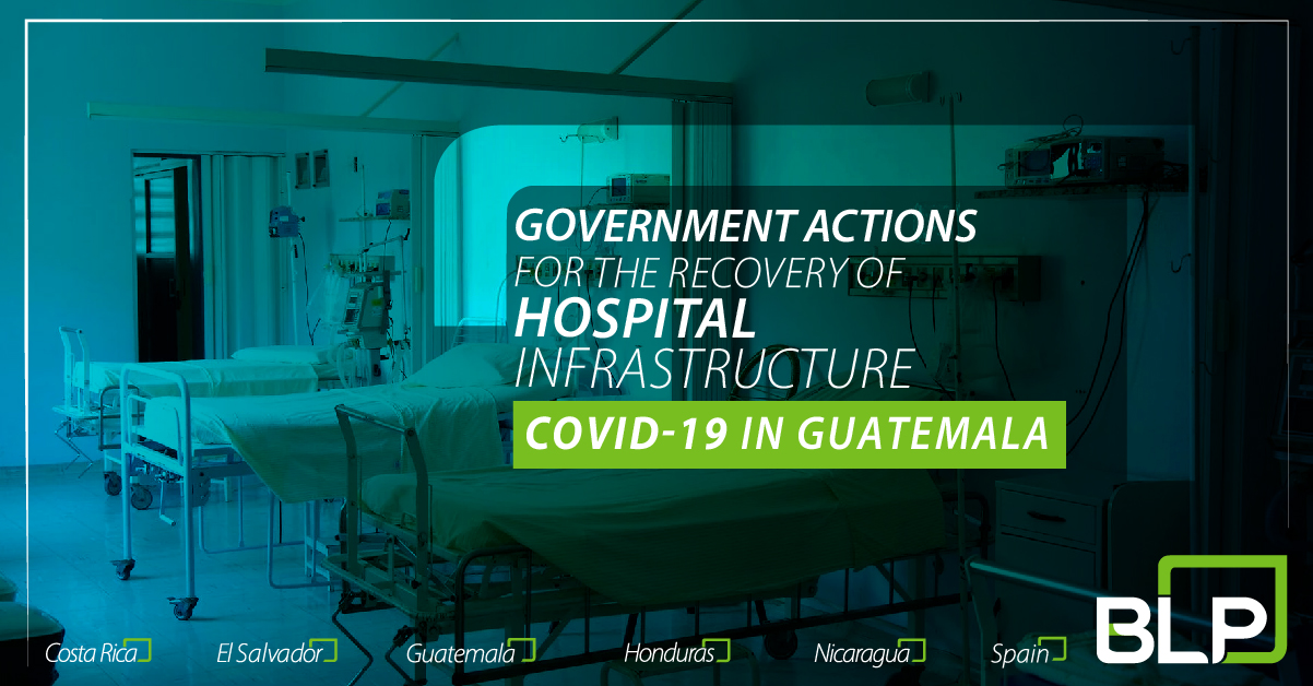 Government actions for the recovery of hospital infrastructure in Guatemala.