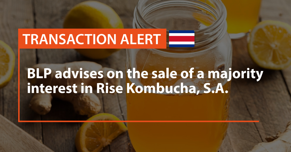 BLP advises on the sale of a majority interest in Rise Kombucha, S.A.