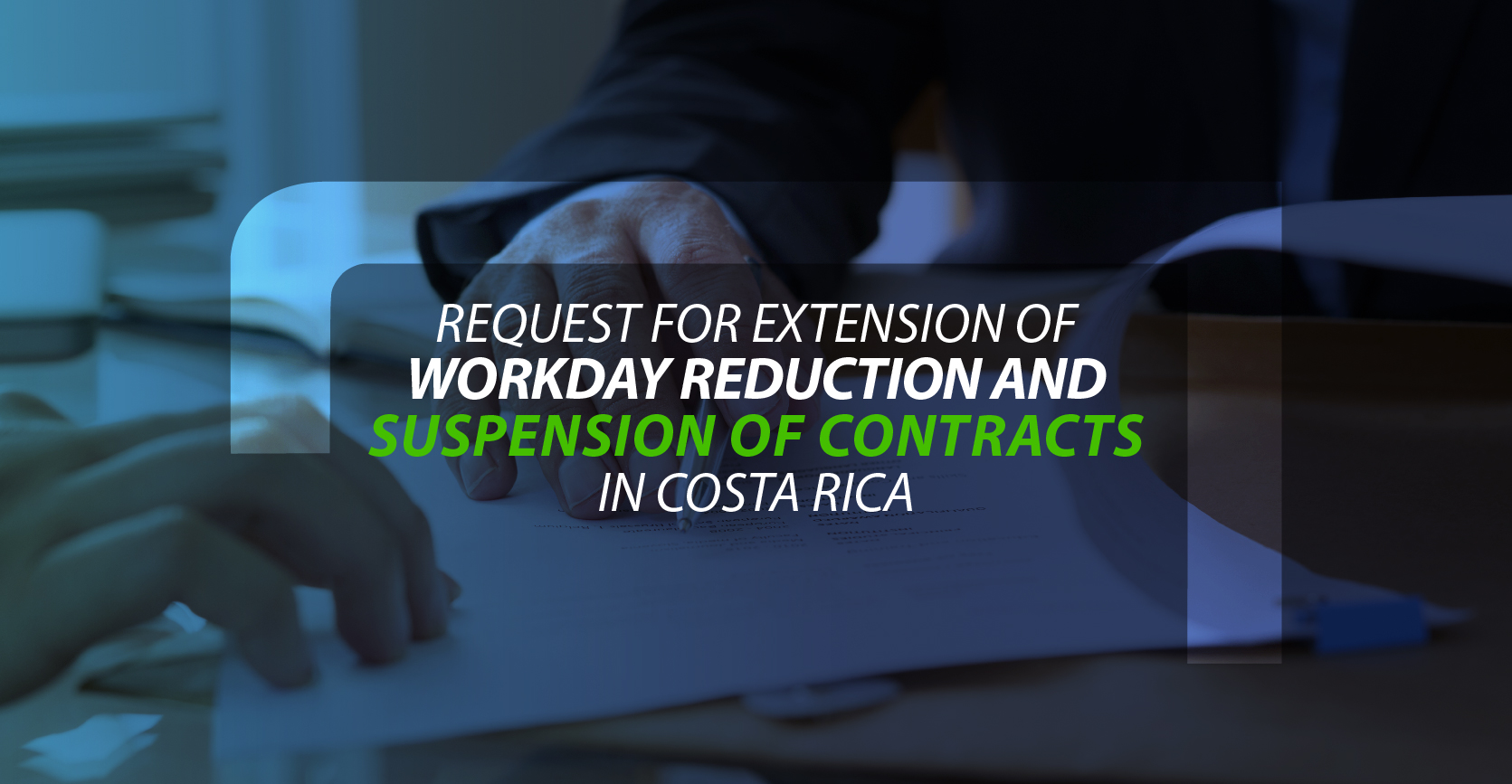 Request for Extension of Workday Reduction and Suspension of Contracts in Costa Rica