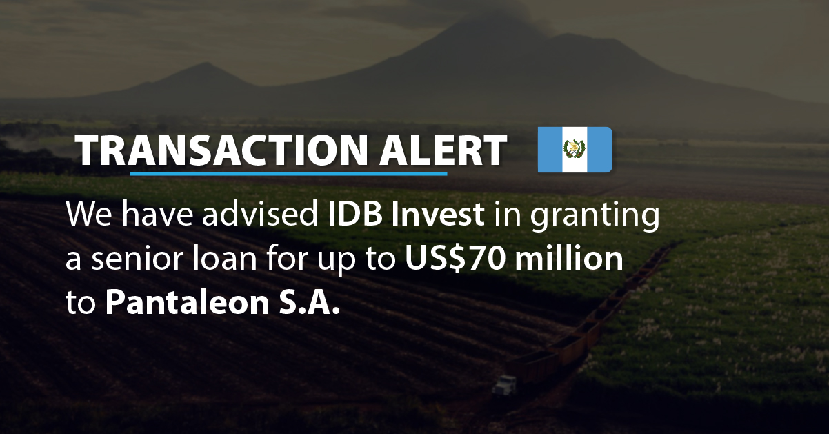 BLP advised IDB Invest on a $70 million loan to Pantaleon S.A. in Guatemala