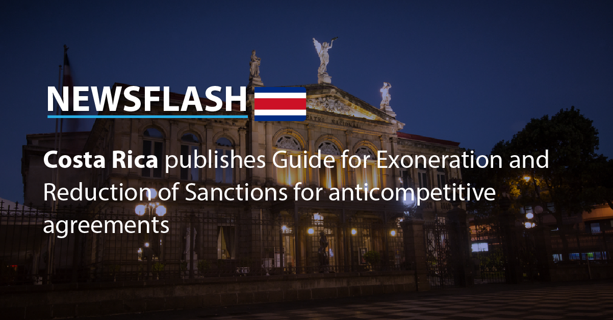 Costa Rica publishes Guide for Exoneration and Reduction of Sanctions for anticompetitive agreements