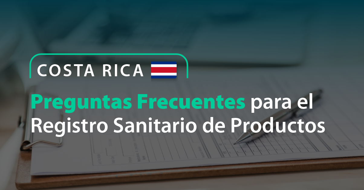 Preguntas frecuentes sobre el Registro Sanitario de Productos en Costa Rica