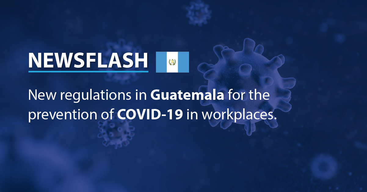 New regulations in Guatemala for the prevention of COVID-19 in workplaces
