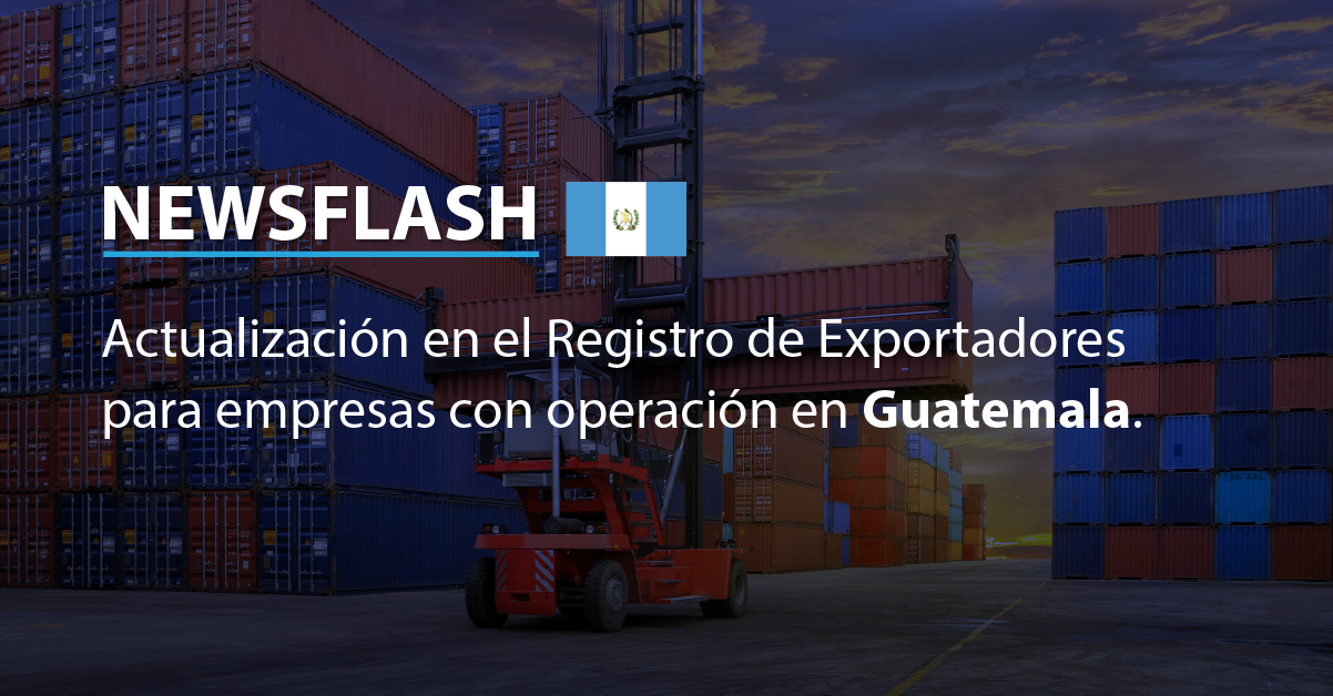 Actualización en el Registro de Exportadores para empresas con operación en Guatemala